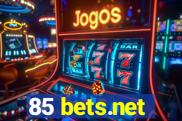 85 bets.net